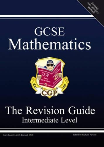 GCSE Mathematics Revision Guide - Intermediate (Revision Guides)