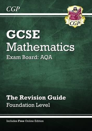 GCSE Maths AQA Revision Guide with online edition - Foundation (A*-G Resits)