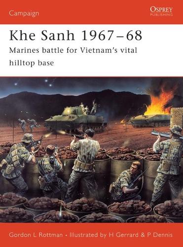 Khe Sanh 1967-68: Marines battle for Vietnams vital hilltop base (Campaign)