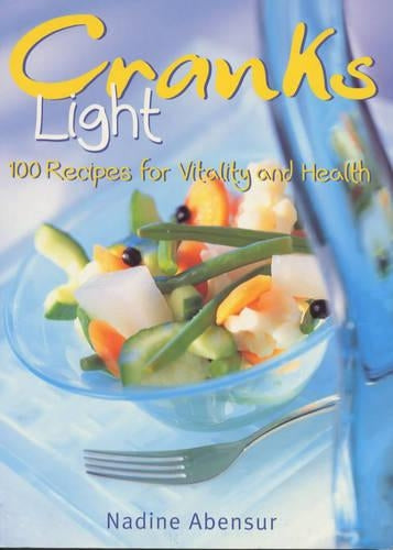 Cranks Light: 100 Recipes For Health And Vitality