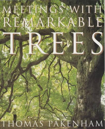 Meetings With Remarkable Trees (CASSELL  ILLUSTRATED CLASSICS)