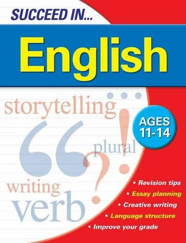 SUCCEED IN ENGLISH - KEY STAGE 3 - 11 TO 14 YEARS
