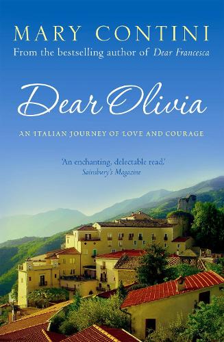 Dear Olivia: An Italian Journey of Love and Courage: An Italian Journey of Love and Loss