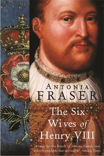 TheSix Wives of Henry VIII by Fraser, Antonia ( Author ) ON Aug-01-2002, Paperback