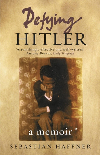 Defying Hitler: A Memoir