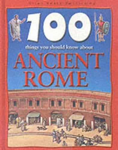 100 Things You Should Know About Ancient Rome (100 Things You Should Know Abt)