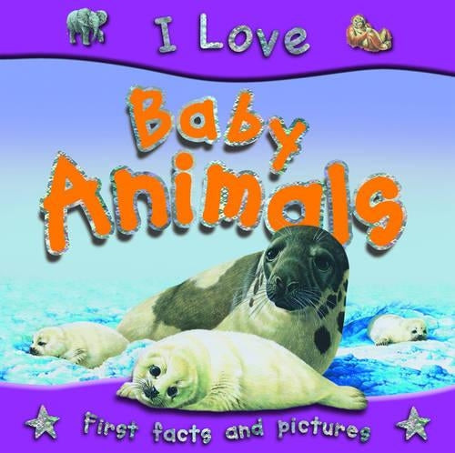 Baby Animals (I Love)