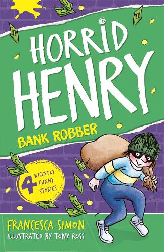 Horrid Henry Robs the Bank: Book 17