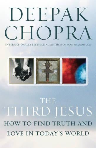 The Third Jesus: How to Find Truth and Love in Todays World