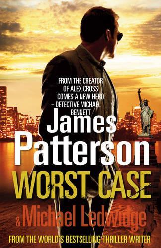 [Worst Case: A Detective Michael Bennett Novel] [by: James Patterson]