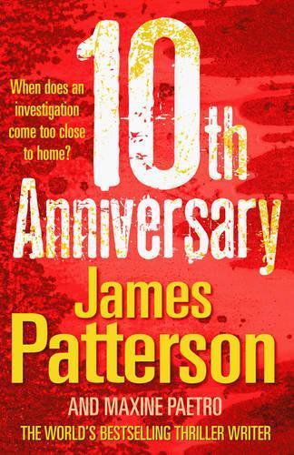 10th Anniversary by Patterson, James ( Author ) ON Mar-17-2011, Hardback