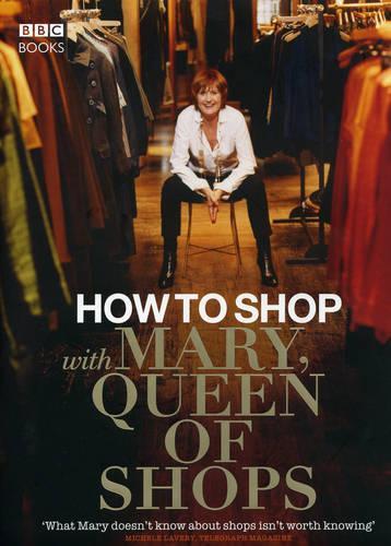 How to Shop with Mary, Queen of Shops