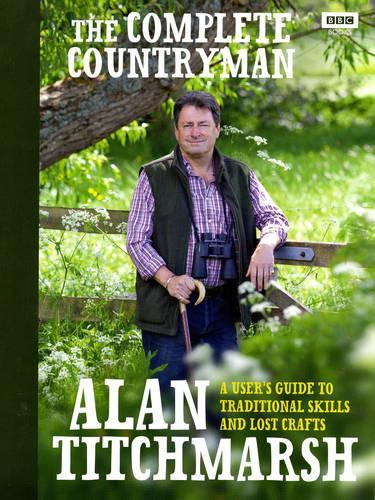 The Complete Countryman: A Users Guide to Traditional Skills and Lost Crafts