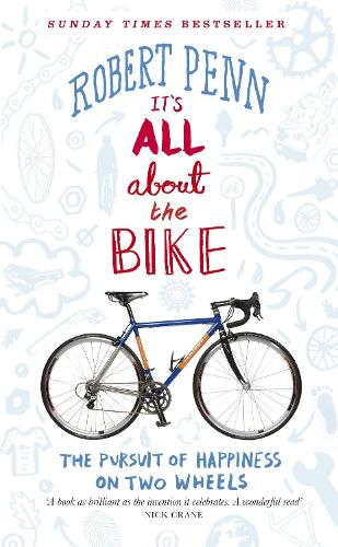 Its All About the Bike: The Pursuit of Happiness On Two Wheels
