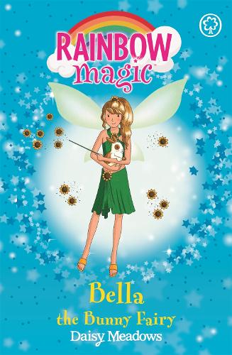 The Pet Keeper Fairies: 30: Bella The Bunny Fairy (Rainbow Magic)