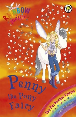 The Pet Keeper Fairies: 35: Penny The Pony Fairy (Rainbow Magic)