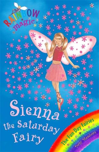The Fun Day Fairies: 41: Sienna The Saturday Fairy (Rainbow Magic)