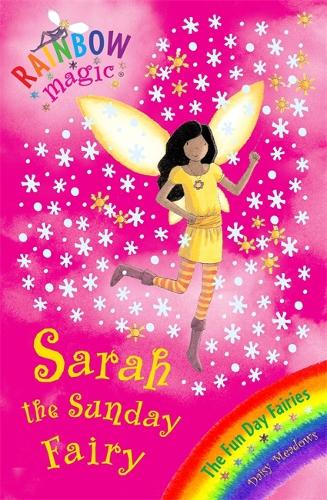 The Fun Day Fairies: 42: Sarah The Sunday Fairy (Rainbow Magic)