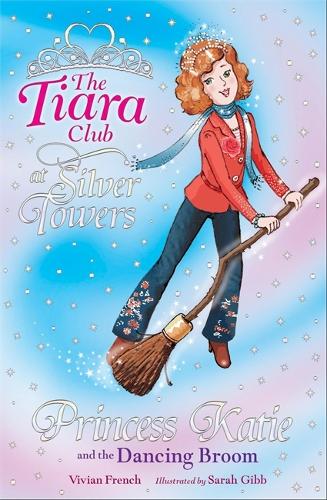 Princess Katie and The Dancing Broom (The Tiara Club)