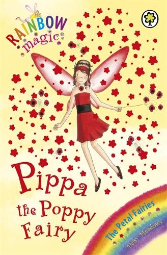 The Petal Fairies: 44: Pippa the Poppy Fairy (Rainbow Magic)