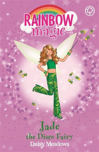 The Dance Fairies: 51: Jade The Disco Fairy (Rainbow Magic)