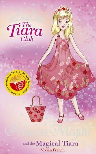 The Tiara Club: Princess Megan and The Magical Tiara