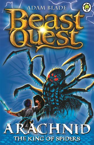 Arachnid the King of Spiders: Book 11 (Beast Quest)