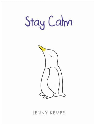 Stay Calm: 1 (Life is Beautiful)