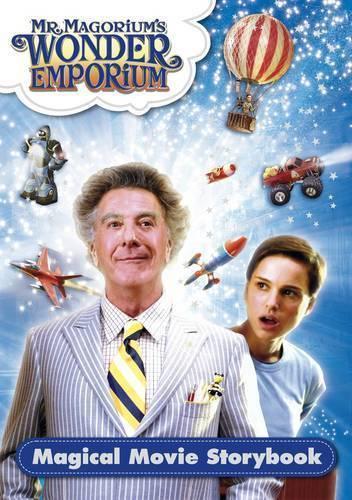 Mr Magoriums Wonder Emporium Magical Movie Storybook