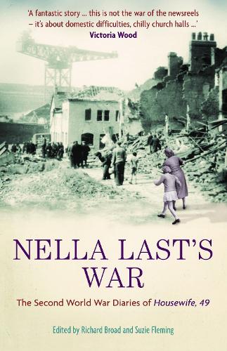 Nella Lasts War: The Second World War Diaries of Housewife, 49