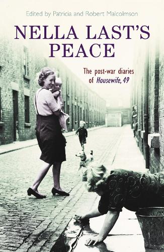 Nella Lasts Peace: The Post-War Diaries Of Housewife 49