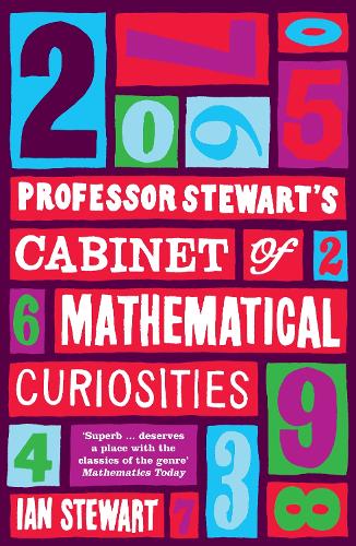 Professor Stewart"s Cabinet of Mathematical Curiosities