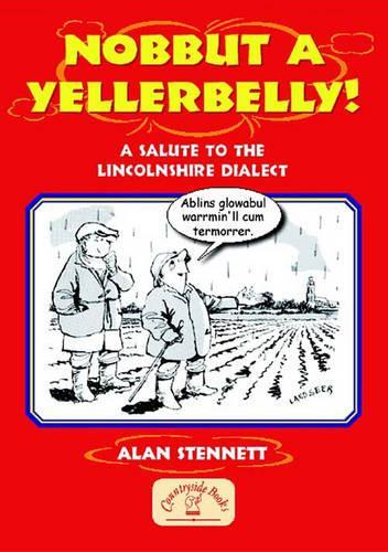 Nobbut a Yellerbelly! (Local Dialect)