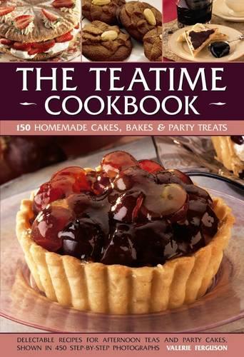 The Teatime Cookbook - 150 Homemade Cakes, Bakes & Party Treats - 2010 edition