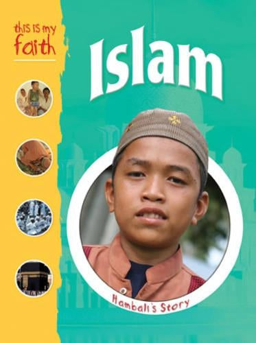 This Is My Faith Islam: 1
