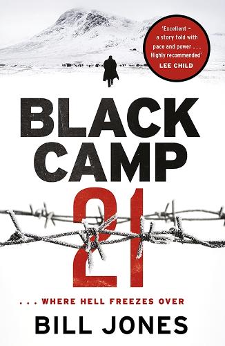 Black Camp 21 - "Excellent...Highly Recommended" - Lee Child