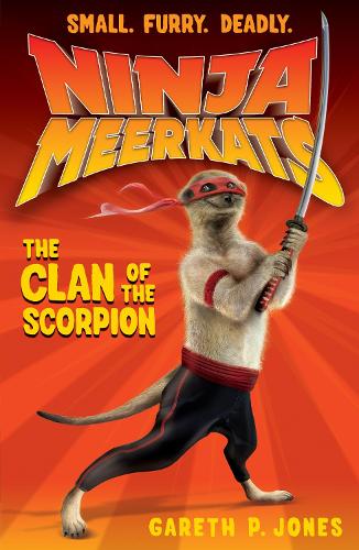 The Clan of the Scorpion (Ninja Meerkats 1)