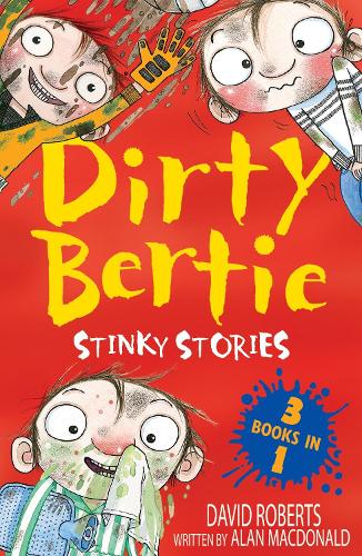 Stinky Stories: Mud! Germs! Loo! (Dirty Bertie)