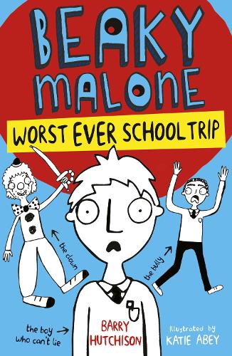 Worst Ever School Trip (Beaky Malone (2017) (2))