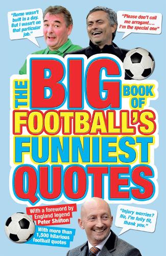 The Big Book of Footballs Funniest Quotes