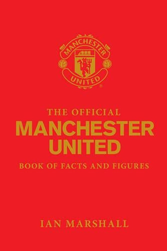 The Official Manchester United Book of Facts and Figures (MUFC)