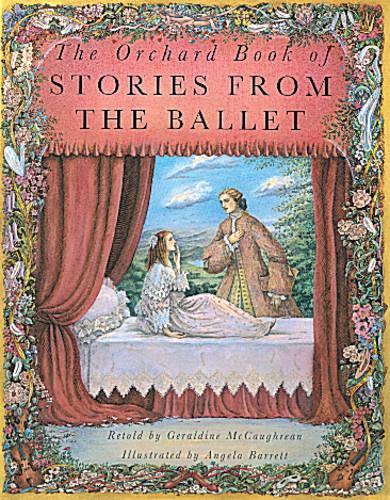 The Orchard Book Of Stories From The Ballet