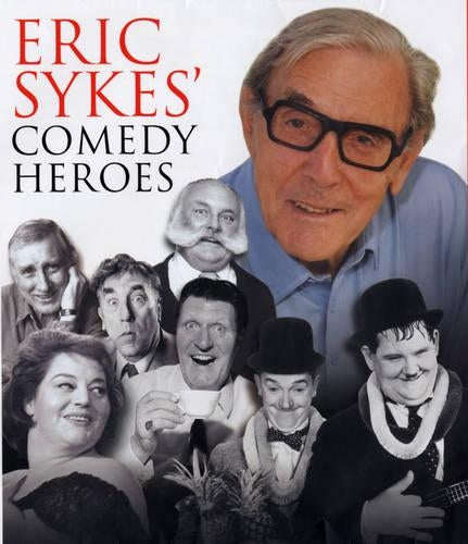 Eric Sykes Comedy Heroes