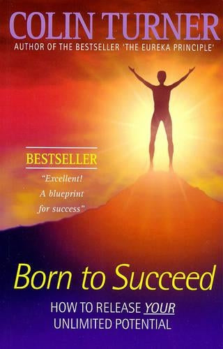 Born to Succeed: How to Achieve the Habit of Success