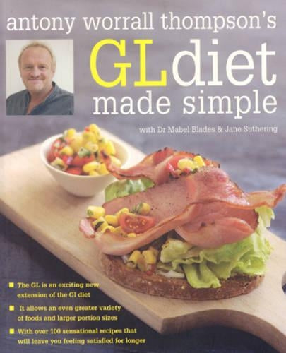 Antony Worrall Thompsons GL Diet Made Simple