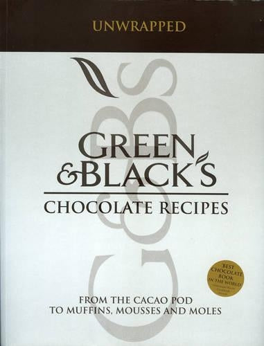 "Green and Blacks" Chocolate Recipes: From the Cacao Pod to Muffins, Mousses and Moles