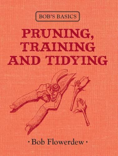 Pruning and Tidying (Bob's Basics)