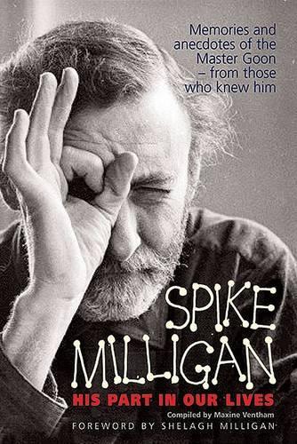 Spike Milligan - His Part In Our Lives