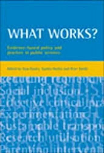 What works?: Evidence-based policy and practice in public services