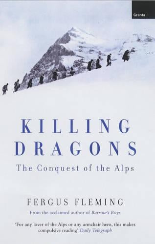 Killing Dragons: The Conquest of the Alps